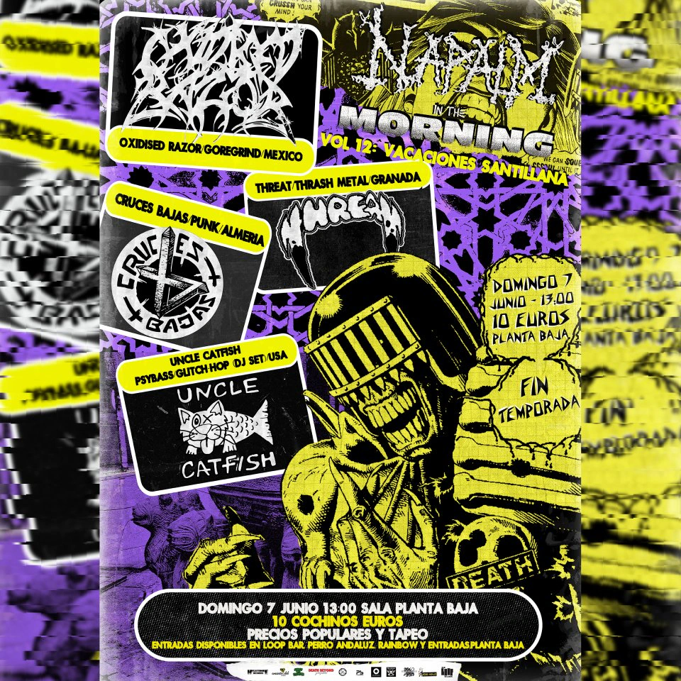 Napalm in the Morning: OXIDISED RAZOR + CRUCES BAJAS + THREAT + UNCLE CATFISH.